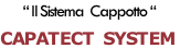  “ Il Sistema  Cappotto “
CAPATECT  SYSTEM
