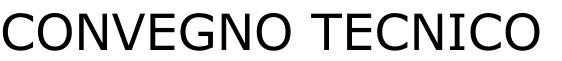 CONVEGNO TECNICO
